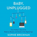 Baby, Unplugged by Sophie Brickman