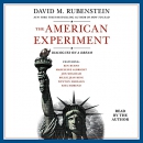 The American Experiment: Dialogues on a Dream by David M. Rubenstein