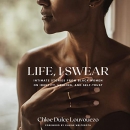Life, I Swear by Chloe Dulce Louvouezo