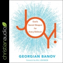 Joy!: God's Secret Weapon for Every Believer by Georgian Banov
