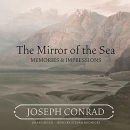 The Mirror of the Sea: Memories & Impressions by Joseph Conrad