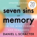 The Seven Sins of Memory by Daniel L. Schacter