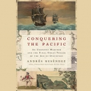 Conquering the Pacific by Andres Resendez