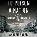 To Poison a Nation by Andrew Baker