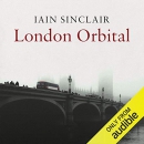 London Orbital by Iain Sinclair