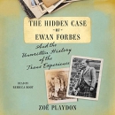 The Hidden Case of Ewan Forbes by Zoe Playdon