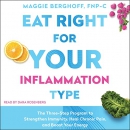 Eat Right for Your Inflammation Type by Maggie Berghoff
