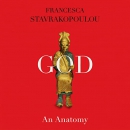 God: An Anatomy by Francesca Stavrakopoulou