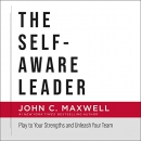 The Self-Aware Leader by John C. Maxwell