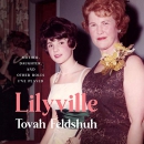Lilyville: Mother, Daughter, and Other Roles I've Played by Tovah Feldshuh