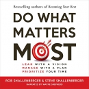 Do What Matters Most by Rob Shallenberger