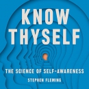 Know Thyself: The Science of Self-Awareness by Stephen M. Fleming
