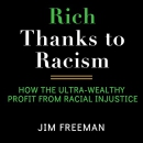Rich Thanks to Racism by Jim Freeman