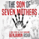 The Son of Seven Mothers: A True Story by Benjamin Risha