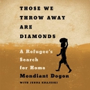 Those We Throw Away Are Diamonds by Mondiant Dogon