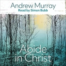 Abide in Christ by Andrew Murray