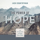 The Power of Hope: 100 Devotions to Build Your Faith by Jack Countryman