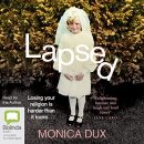 Lapsed by Monica Dux