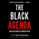 The Black Agenda: Bold Solutions for a Broken System by Anna Gifty Opoku-Agyeman