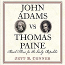 John Adams vs Thomas Paine by Jett B. Conner