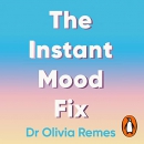 The Instant Mood Fix by Olivia Remes