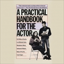 A Practical Handbook for the Actor by Melissa Bruder