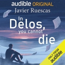 In Delos, You Cannot Die by Javier Ruescas
