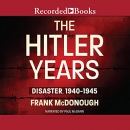 The Hitler Years: Disaster, 1940-1945 by Frank McDonough
