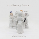 Ordinary Beast by Nicole Sealey