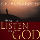 How to Listen to God by Charles Stanley