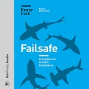 Failsafe: Living Secure in God's Acceptance by Kenny Luck