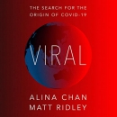 Viral: The Search for the Origin of COVID-19 by Matt Ridley