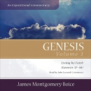 Genesis: An Expositional Commentary, Vol. 3 by James Montgomery Boice