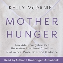 Mother Hunger by Kelly McDaniel