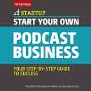 Start Your Own Podcast Business by Jason R. Rich