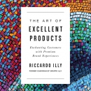 The Art of Excellent Products by Riccardo Illy