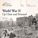 World War II: Up Close and Personal by Keith Huxen