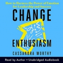 Change Enthusiasm by Cassandra Worthy