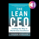 The Lean CEO: Leading the Way to World-Class Excellence by Jacob Stoller