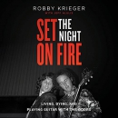 Set the Night on Fire by Robby Krieger
