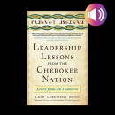 Leadership Lessons from the Cherokee Nation by Chad Corntassel Smith