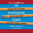 The Disintegrating Student by Jeannine Jannot