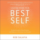 Leading from Your Best Self by Rob Salafia