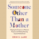 Someone Other than a Mother by Erin S. Lane