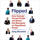 Flipped: How Georgia Turned Purple by Greg Bluestein