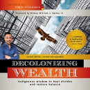Decolonizing Wealth by Edgar Villanueva