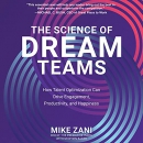 The Science of Dream Teams by Mike Zani