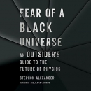 Fear of a Black Universe by Stephon Alexander