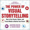 The Power of Visual Storytelling by Ekaterina Walter