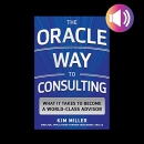 The Oracle Way to Consulting by Kim Miller